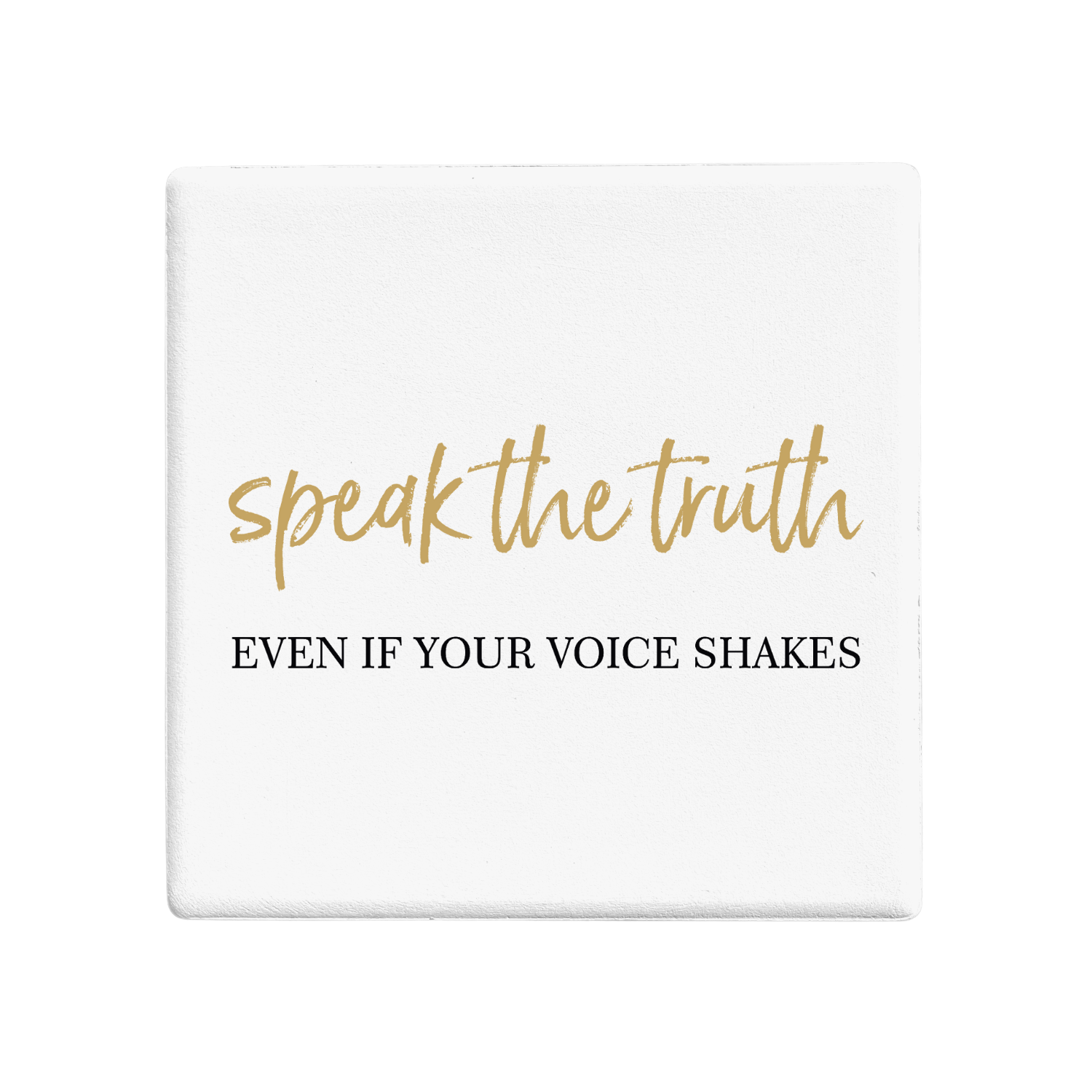 Speak Truth Coaster